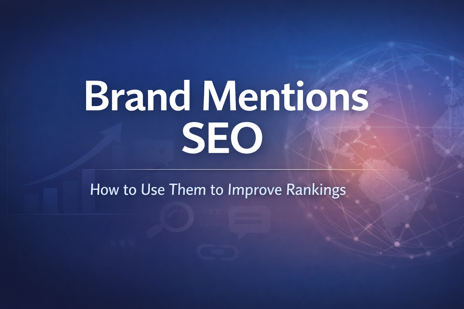 Brand Mentions SEO: How to Use Them to Improve Rankings