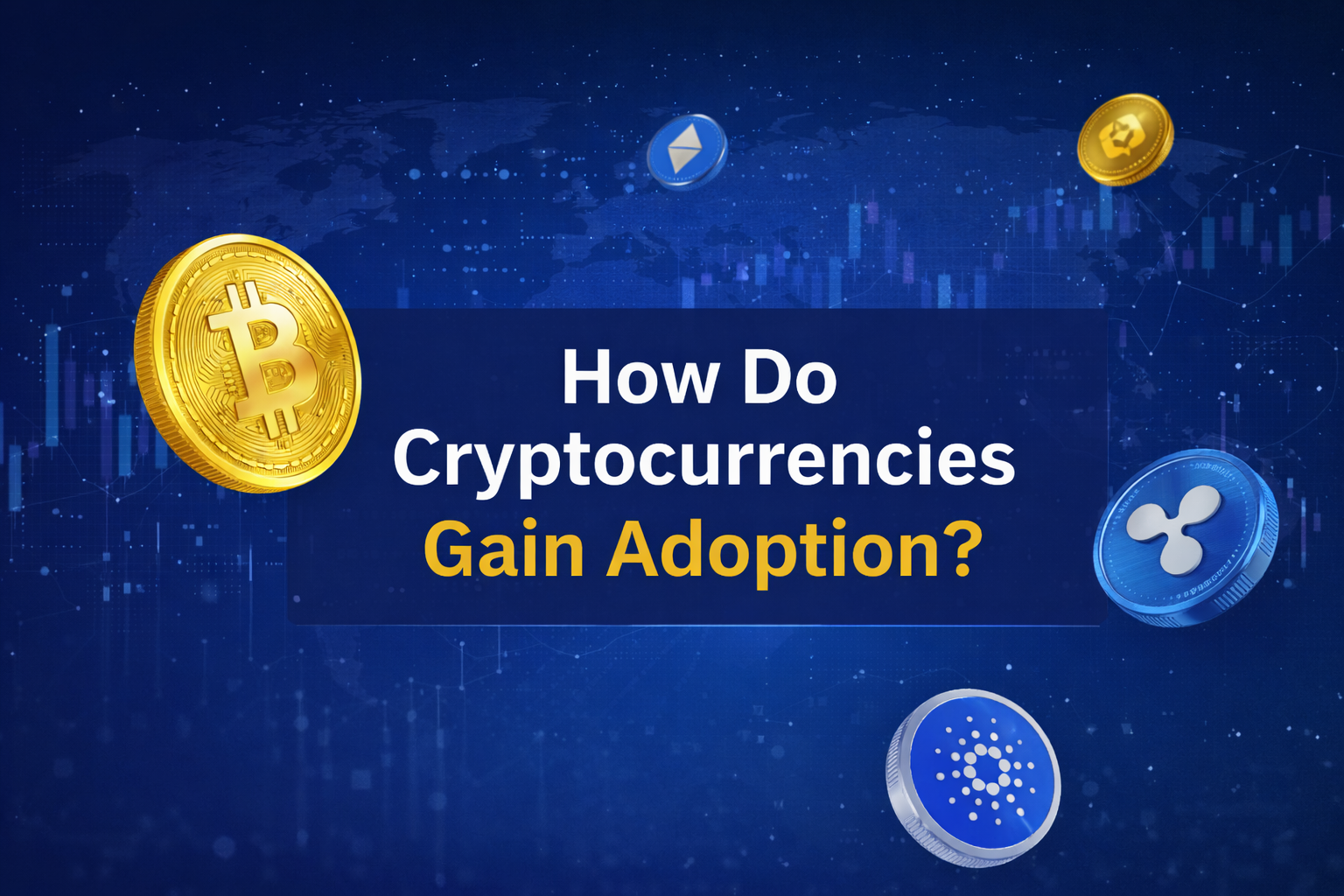 How Do Cryptocurrencies Gain Adoption