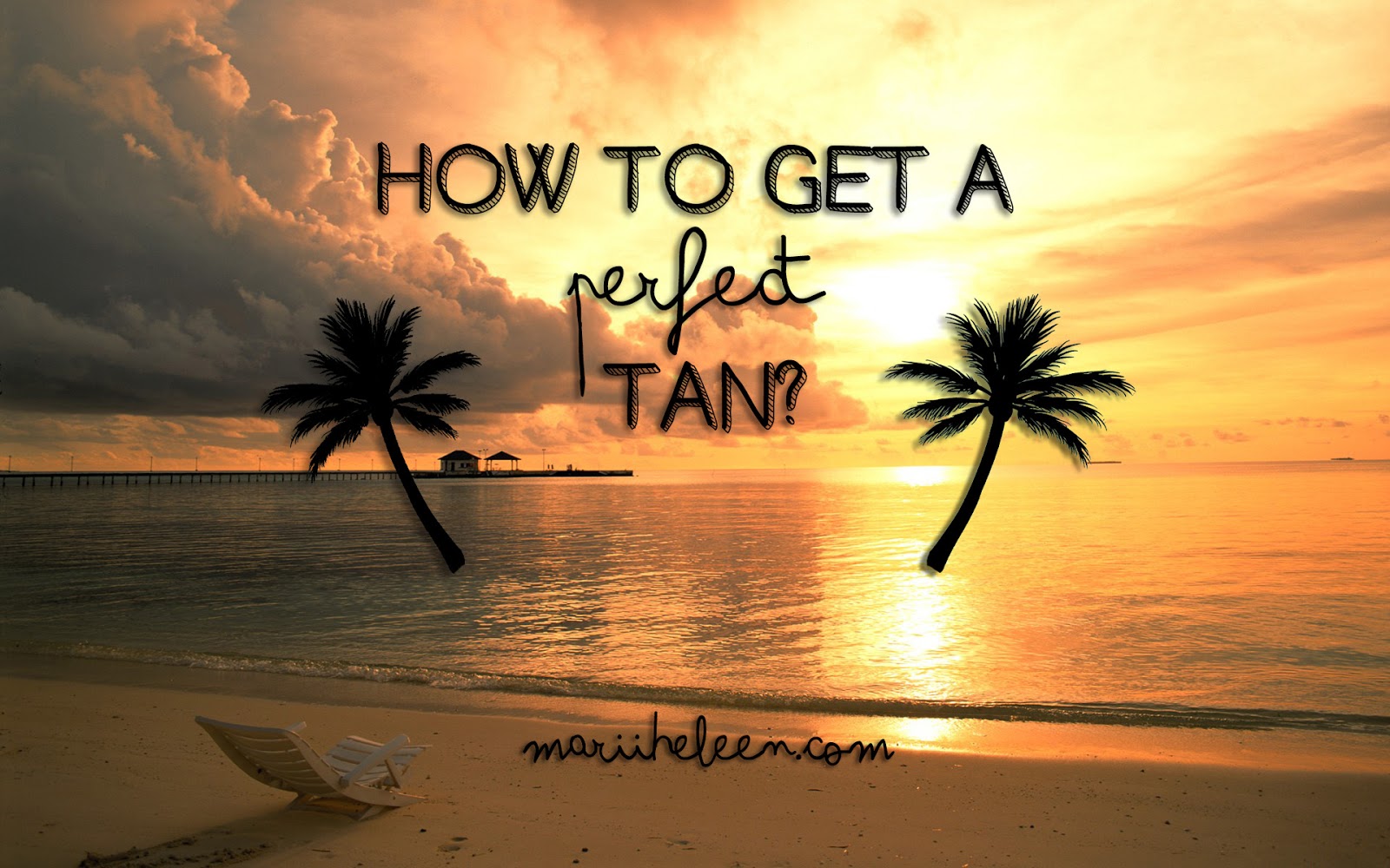 How to Get the Perfect Tan